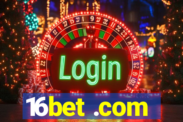 16bet .com